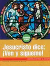 JESUCRISTO DICE: ¡VEN Y SÍGUEME!-CATEQUISTA