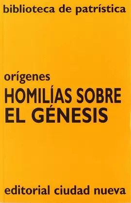 HOMILÍAS SOBRE EL GÉNESIS HOMILÍAS SOBRE EL GÉNESIS