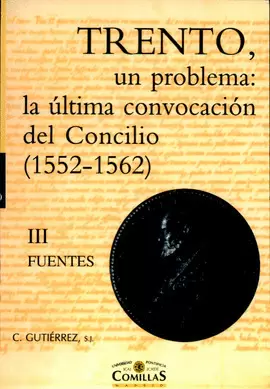 TRENTO, UN PROBLEMA: LA ÚLTIMA CONVOCACIÓN DEL CONCILIO
