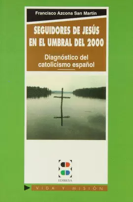 SEGUIDORES DE JESÚS: EN EL UMBRAL DEL 2000