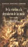 DE LA REBELIÓN A LA DEGRADACIÓN DE LAS MASAS
