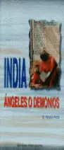 INDIA: ÁNGELES O DEMONIOS