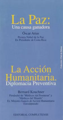 PAZ: UNA CAUSA GANADORA, LA. ACCIÓN HUMANITARIA: DIPLOMACIA PREVENTIVA