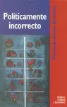 POLÍTICAMENTE INCORRECTO