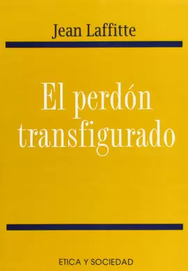 EL PERDÓN TRANSFIGURADO