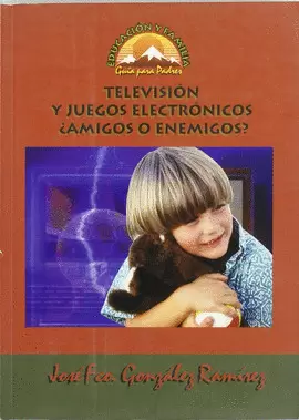 TELEVISIÓN Y JUEGOS ELECTRÓNICOS. ¿AMIGOS O ENEMIGOS?