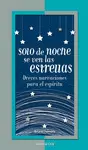 SOLO DE NOCHE SE VEN LAS ESTRELLAS