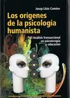 ORÍGENES DE LA PSICOLOGÍA HUMANISTA, LOS