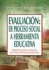 EVALUACIÓN: DE PROCESO SOCIAL A HERRAMIENTA EDUCATIVA