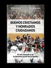 BUENOS CRISTIANOS Y HONRADOS CIUDADANOS