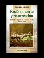 PASIÓN, MUERTE Y RESURRECCIÓN