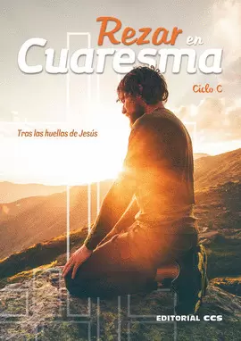 REZAR EN CUARESMA. CICLO C