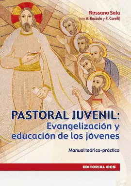 PASTORAL JUVENIL: EVANGELIZACIÓN Y EDUCACIÓN DE LOS JÓVENES
