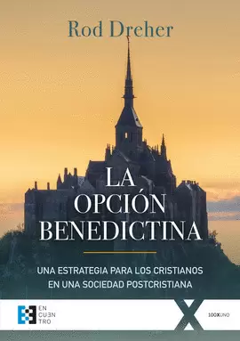 LA OPCIÓN BENEDICTINA LA OPCIÓN BENEDICTINA