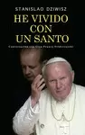 HE VIVIDO CON UN SANTO