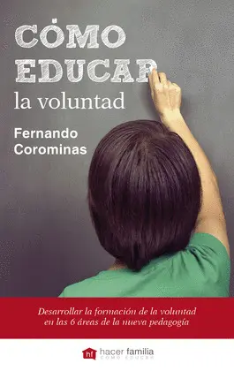 CÓMO EDUCAR LA VOLUNTAD