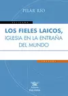 LOS FIELES LAICOS, IGLESIA EN LA ENTRAÑA DEL MUNDO