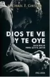 DIOS TE VE Y TE OYE: GUIA BREVE PARA GENTE JOVEN