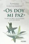 «OS DOY MI PAZ» «OS DOY MI PAZ»