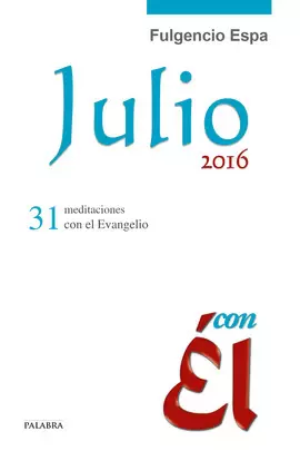 JULIO 2016, CON ÉL