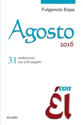 AGOSTO 2016, CON ÉL