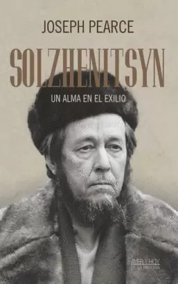 SOLZHENITSYN: UN ALMA EN EL EXILIO