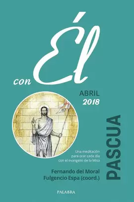 PASCUA ABRIL 2018 CON ÉL