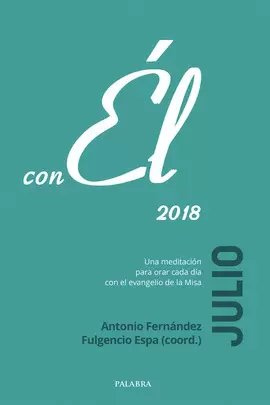 JULIO 2018, CON ÉL