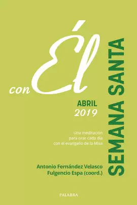 SEMANA SANTA 2019, CON ÉL