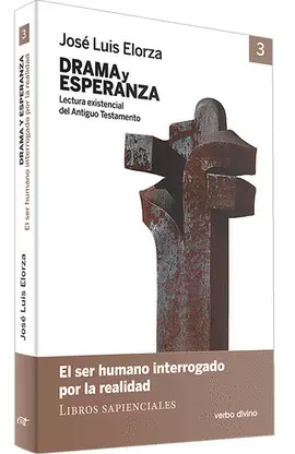 DRAMA Y ESPERANZA - III (LECTURA EXISTENCIAL DEL ANTIGUO TESTAMENTO)