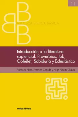 INTRODUCCIÓN A LA LITERATURA SAPIENCIAL. PROVERBIOS, JOB, QOHELET, SABIDURÍA, EC