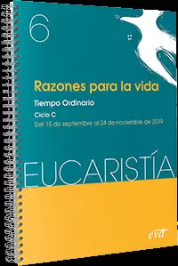 RAZONES PARA LA VIDA (EUCARISTÍA Nº 6/ 2019)