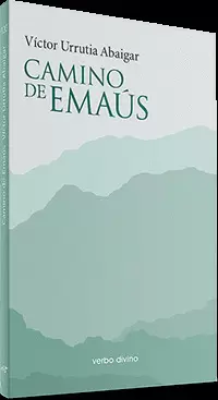 CAMINO DE EMAÚS CAMINO DE EMAÚS