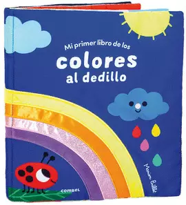 MI PRIMER LIBRO DE LOS COLORES AL DEDILLO MI PRIMER LIBRO DE LOS COLORES AL DEDILLO
