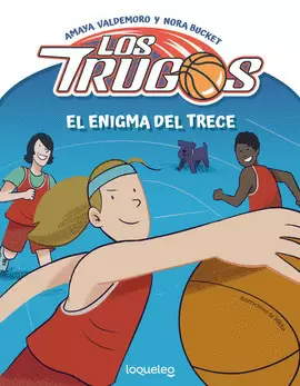 LOS TRUGOS. EL ENIGMA DEL TRECE LOS TRUGOS. EL ENIGMA DEL TRECE