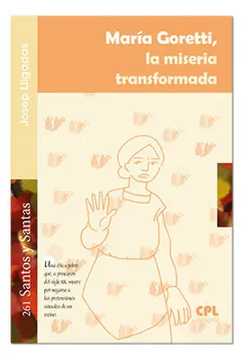 MARÍA GORETTI, LA MISERIA TRANSFORMADORA MARÍA GORETTI, LA MISERIA TRANSFORMADORA