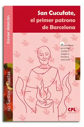 SAN CUCUFATE, EL PRIMER PATRONO DE BARCELONA SAN CUCUFATE, EL PRIMER PATRONO DE BARCELONA