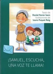 ¡SAMUEL, ESCUCHA, UNA VOZ TE LLAMA!
