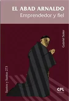 ABAD ARNALDO EMPRENDEDOR Y FIEL,EL ABAD ARNALDO EMPRENDEDOR Y FIEL,EL