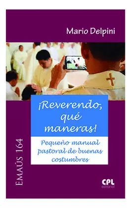 ¡REVERENDO, QUÉ MANERAS! ¡REVERENDO, QUÉ MANERAS!