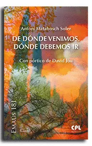DE DÓNDE VENIMOS. DÓNDE DEBEMOS IR