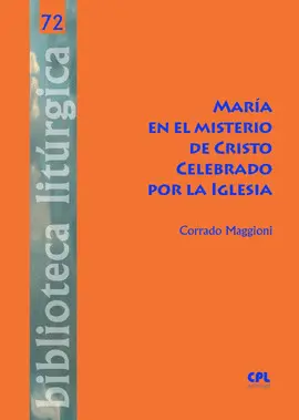 MARÍA EN EL MISTERIO DE CRISTO CELEBRADO POR LA IGLESIA