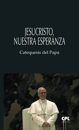JESUCRISTO, NUESTRA ESPERANZA