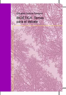 BIOÉTICA. TEMAS PARA EL DEBATE