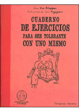 CUADERNO DE EJERCICIOS PARA SER TOLERANTE CON UNO MISMO