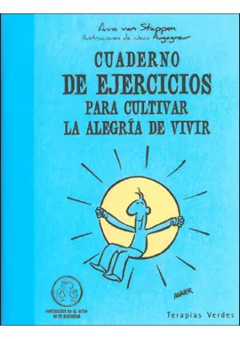 CUADERNO DE EJERCICIOS PARA CULTIVAR LA ALEGRÍA DE VIVIR