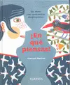 ¿EN QUÉ PIENSAS?