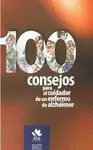 100 CONSEJOS PARA EL CUIDADOR DE UN ENFERMO DE ALZHEIMER