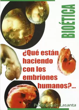 ¿QUÉ ESTÁN HACIENDO CON LOS EMBRIONES HUMANOS?