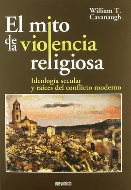 EL MITO DE LA VIOLENCIA RELIGIOSA